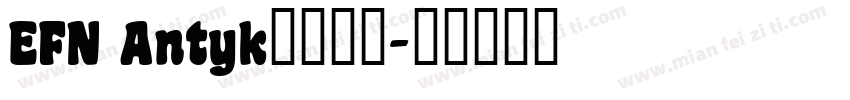 EFN Antyk字体下载字体转换